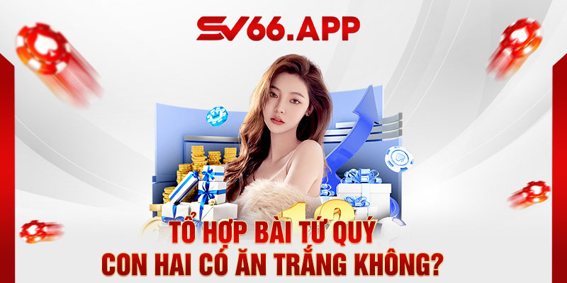 Tổ hợp bài tứ quý heo ăn trắng