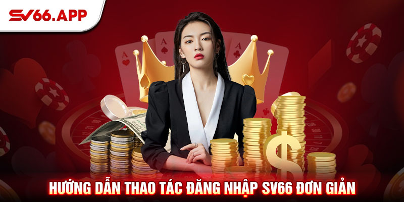 Các thao tác đăng nhập vào nhà cái SV66