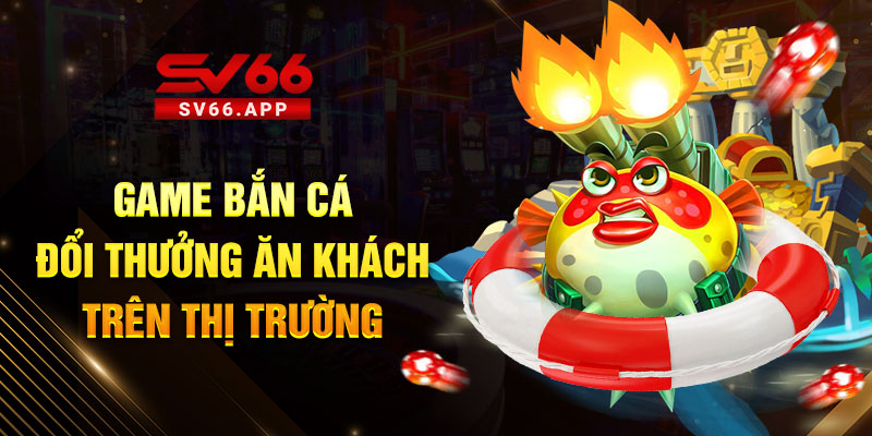 Top 3 tựa game bắn cá đổi thưởng hot nhất