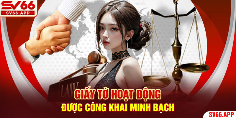 Giấy tờ hoạt động được công khai minh bạch